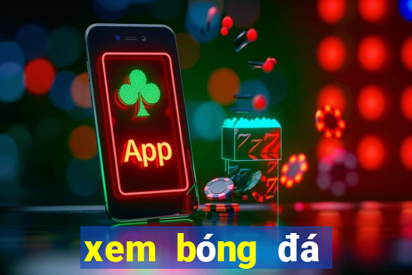 xem bóng đá trực tuyến k+