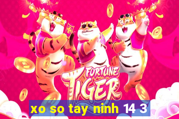 xo so tay ninh 14 3