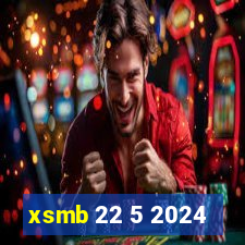 xsmb 22 5 2024