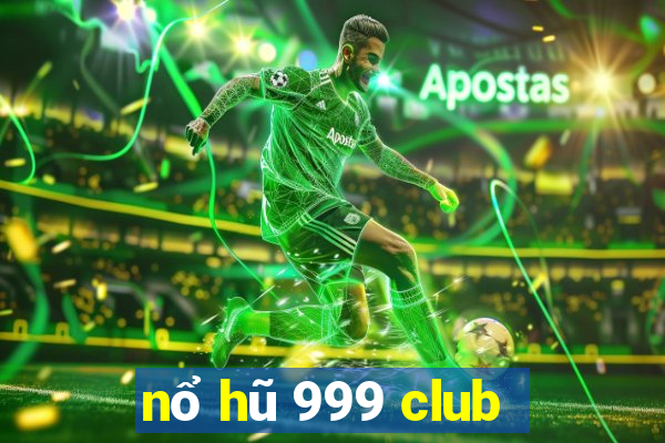 nổ hũ 999 club