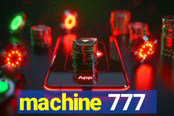 machine 777