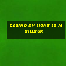 casino en ligne le meilleur