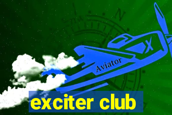 exciter club