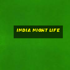 india night life