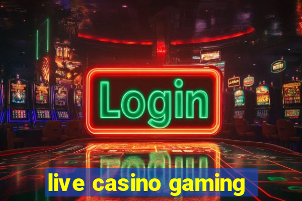 live casino gaming