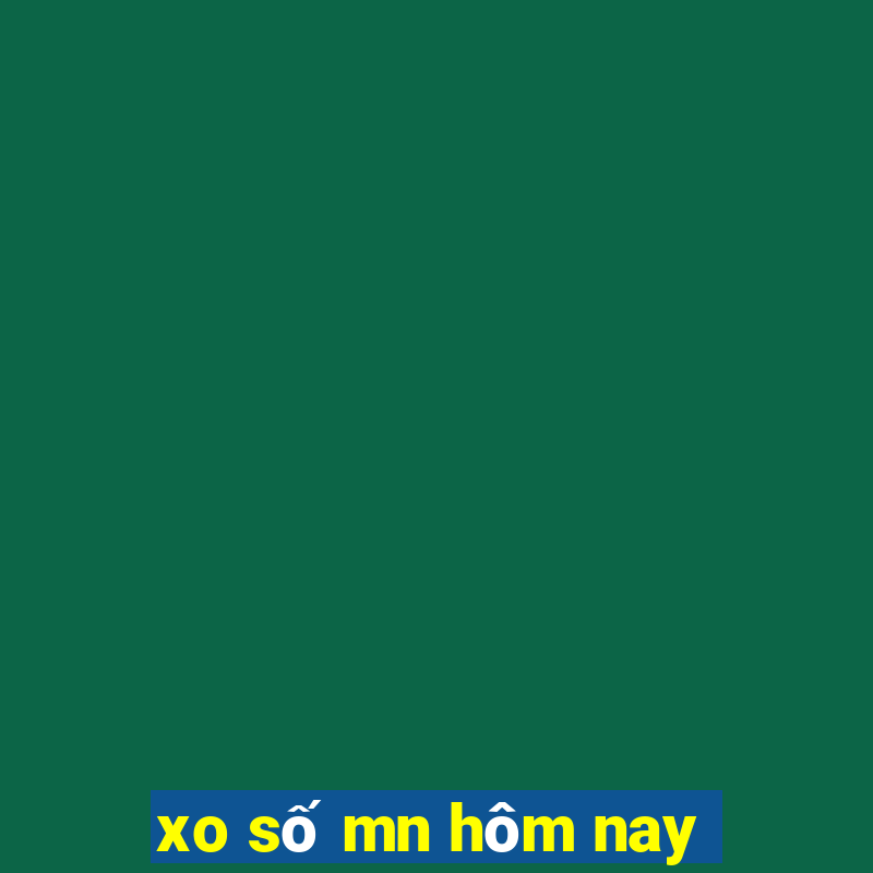 xo số mn hôm nay