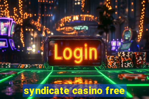 syndicate casino free