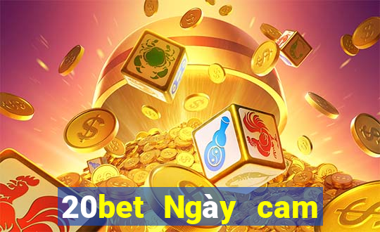 20bet Ngày cam giải trí