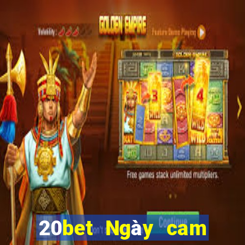 20bet Ngày cam giải trí