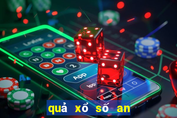 quả xổ số an giang 30 ngày