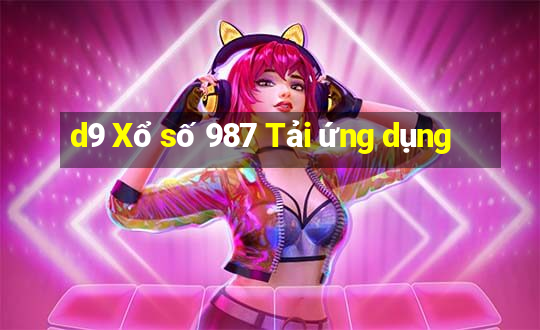 d9 Xổ số 987 Tải ứng dụng