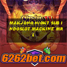 MAHJONG NIGHT SUB INDOSLOT MACHINE MRL