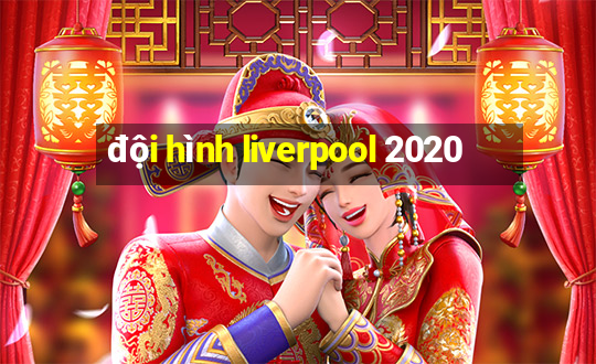 đội hình liverpool 2020