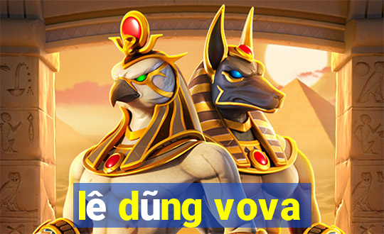 lê dũng vova