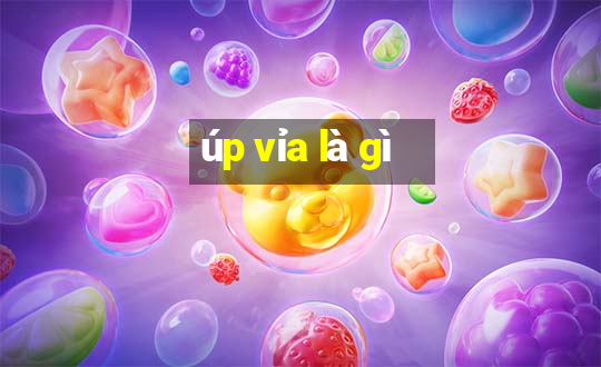 úp vỉa là gì