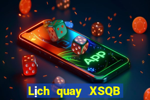 Lịch quay XSQB ngày 21