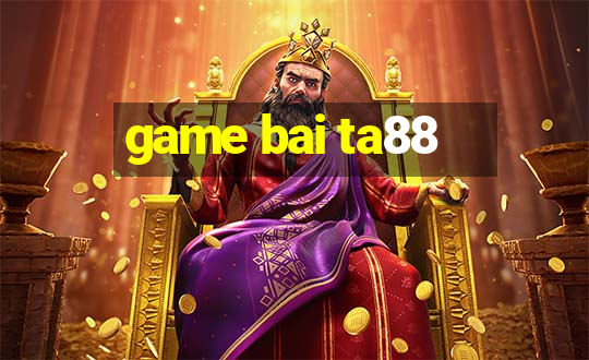 game bai ta88