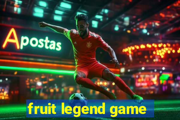 fruit legend game