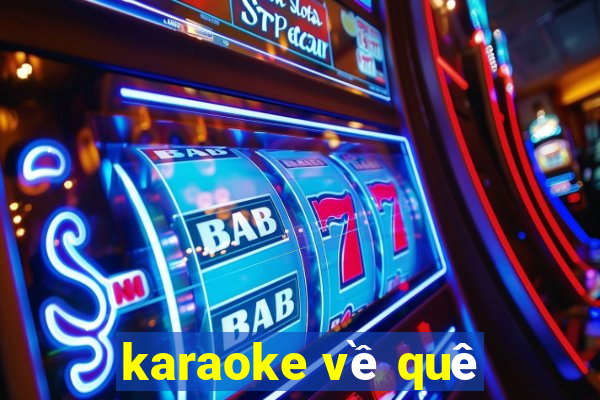 karaoke về quê