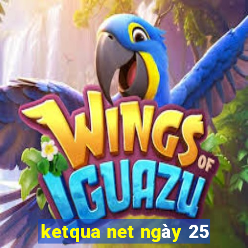 ketqua net ngày 25