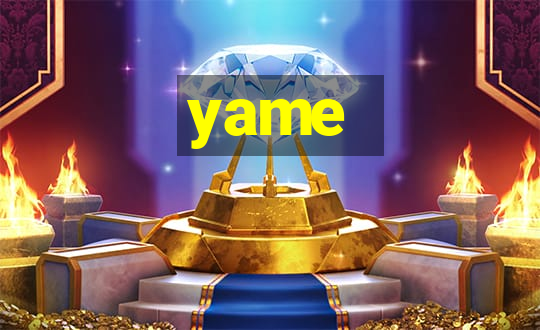 yame