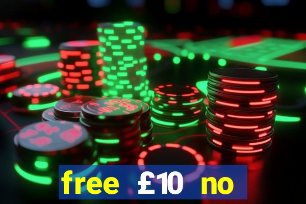 free £10 no deposit casino