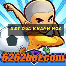 ket qua khanh hoa