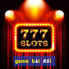 game bài đổi thưởng nnn