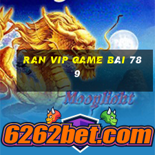 Ran Vip Game Bài 789