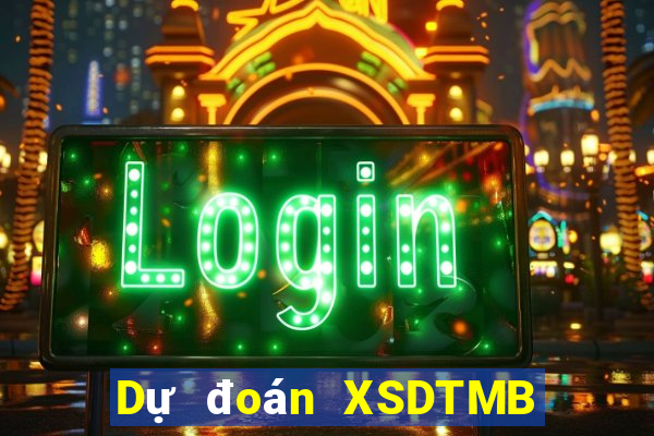 Dự đoán XSDTMB Thứ 2