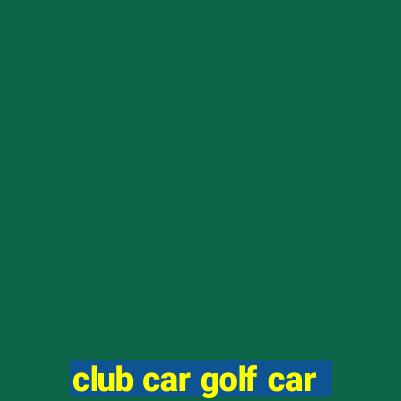 club car golf car