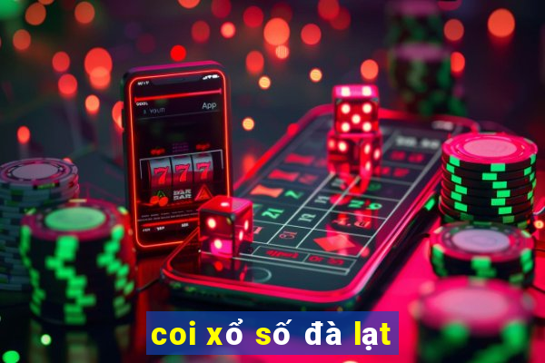 coi xổ số đà lạt