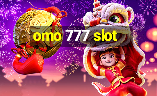 omo 777 slot