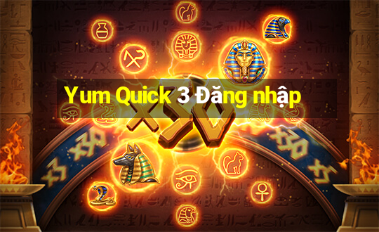 Yum Quick 3 Đăng nhập