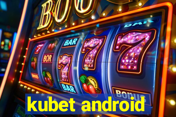 kubet android