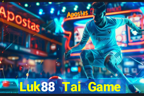 Luk88 Tai Game Bài Đổi Thưởng Uy Tín