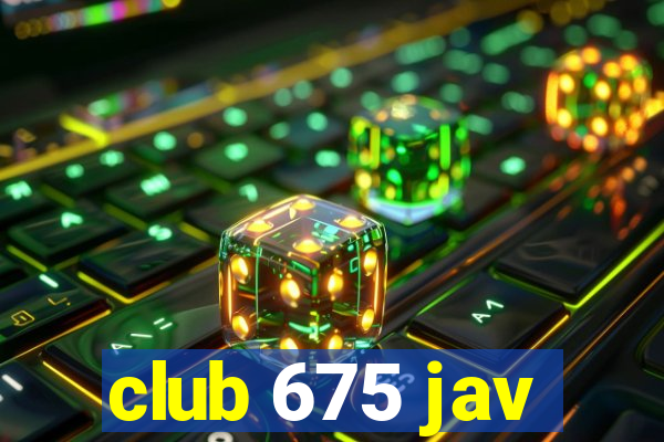 club 675 jav