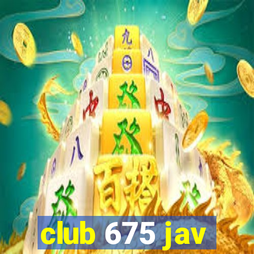 club 675 jav