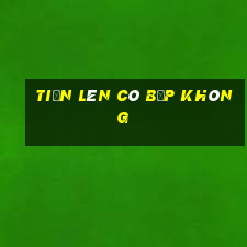 tiến lên có bịp không