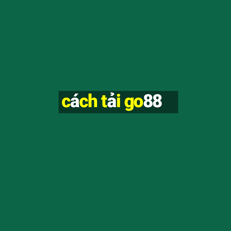 cach tai go88