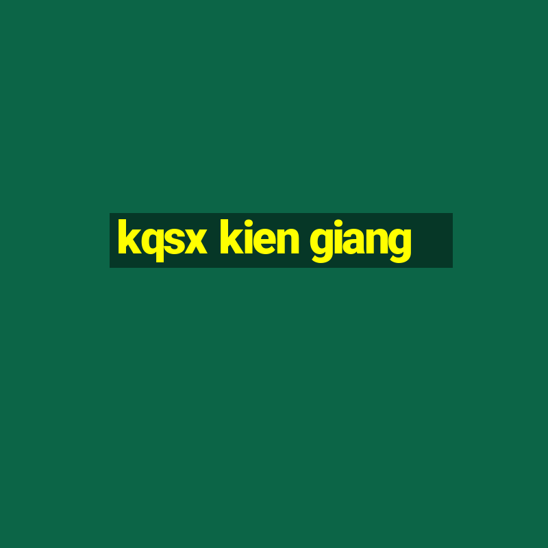 kqsx kien giang