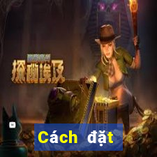 Cách đặt cược XSBD thứ tư