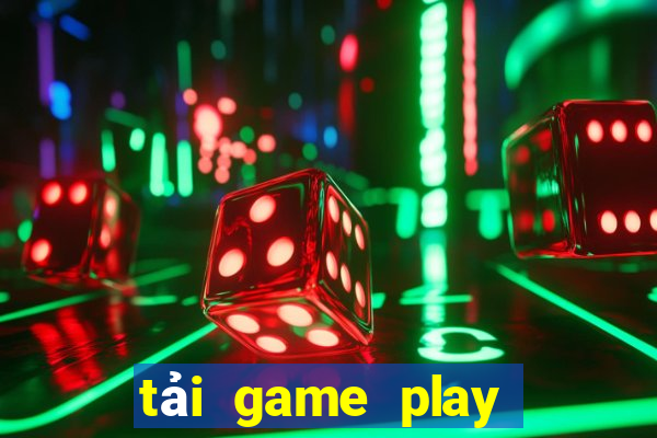 tải game play together apk