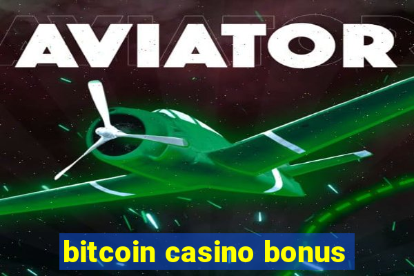 bitcoin casino bonus