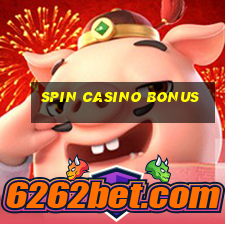 spin casino bonus