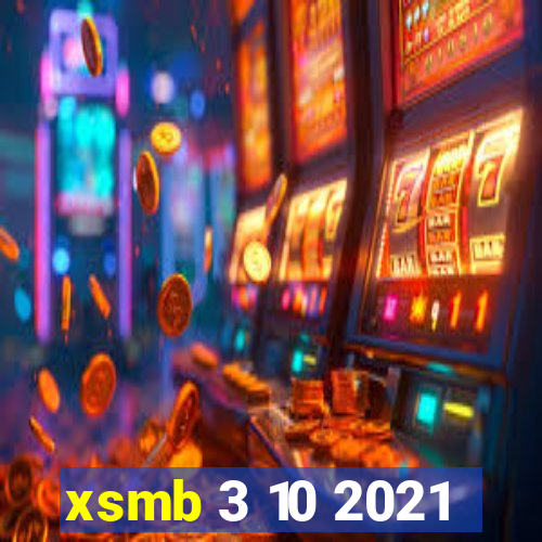 xsmb 3 10 2021