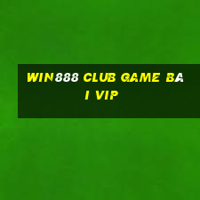 Win888 Club Game Bài Vip