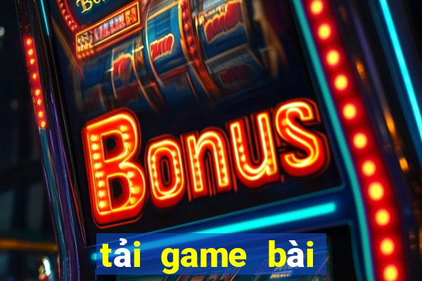 tải game bài đổi thưởng nncc