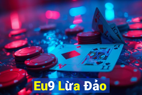 Eu9 Lừa Đảo