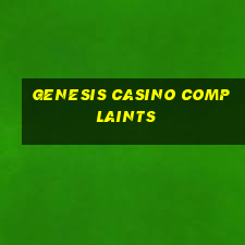 genesis casino complaints